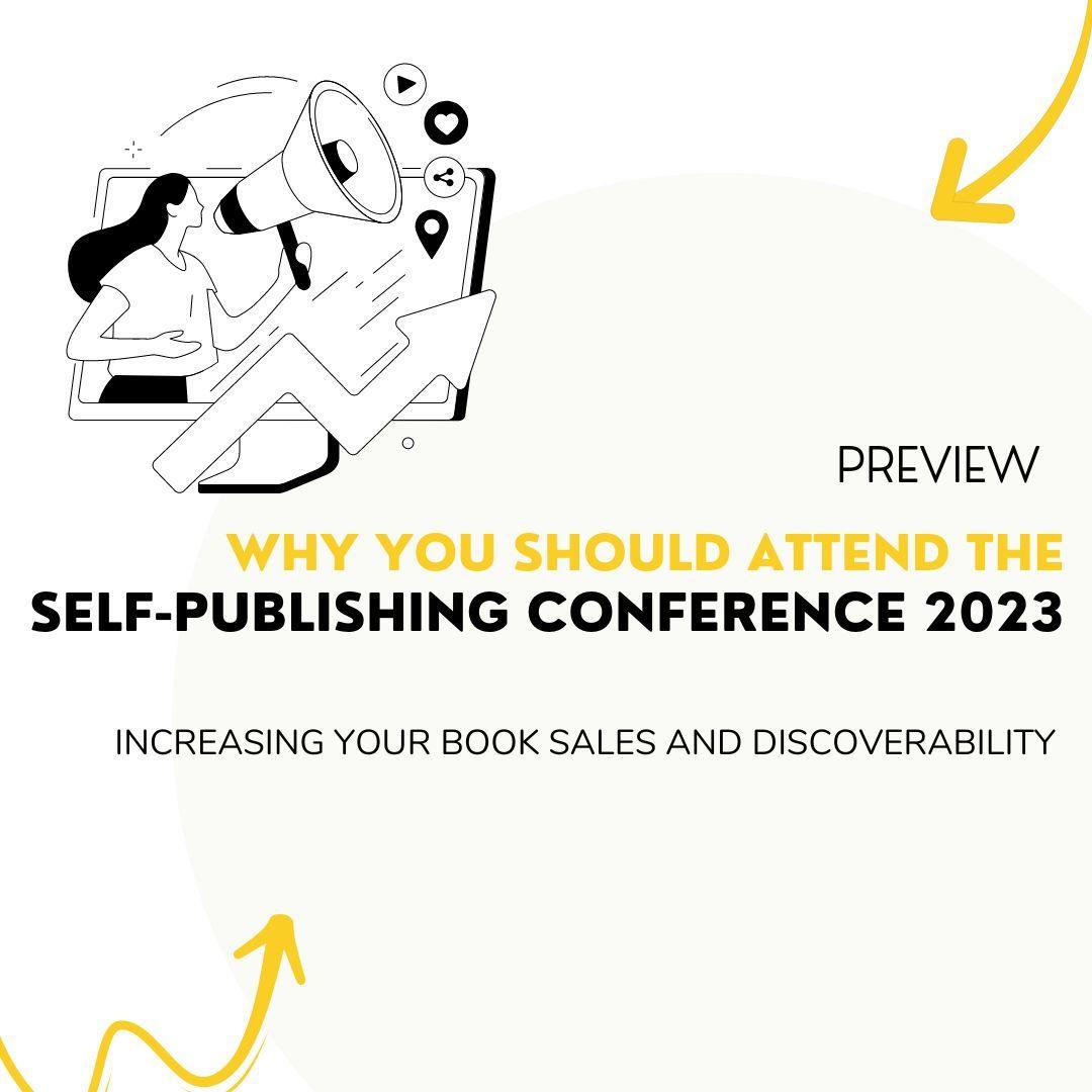 Why You Should Attend The Self-Publishing Conference 2023
